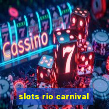 slots rio carnival